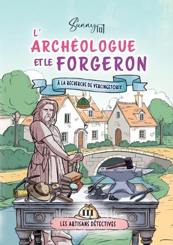 L'Archéologue et le Forgeron