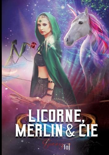 Licorne, Merlin & Cie
