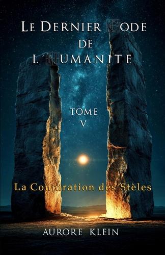 Le Dernier Code de l'Humanité - Tome V