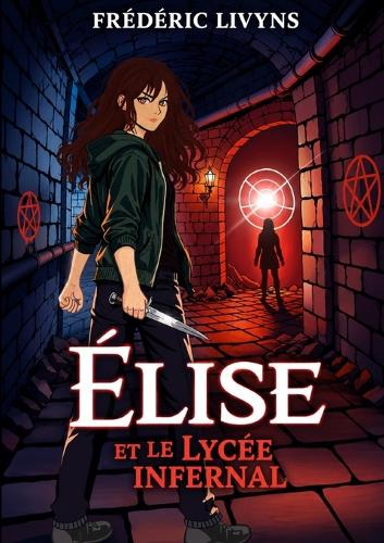 Elise et le lycée infernal