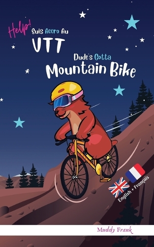 Dude's Gotta Mountain Bike / Help ! Suis Accro Au VTT