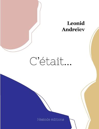 C'était...