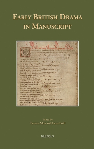 Early British Drama in Manuscript