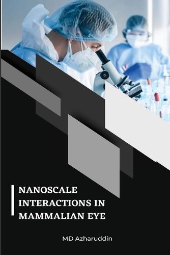 Nanoscale Interactions in Mammalian Eye