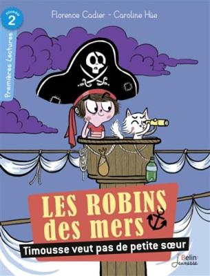 Les Robins des mers/Timousse veut pas de petite soeur