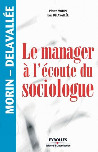 Le manager à l'écoute du sociologue