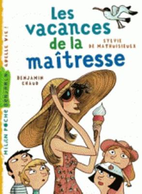 Les vacances de la maitresse