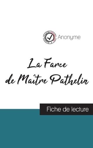 La Farce de Maître Pathelin (fiche de lecture et analyse complète de l'oeuvre)
