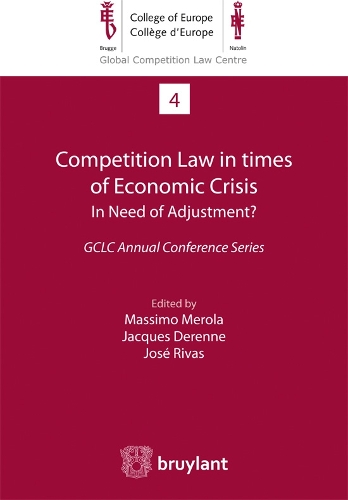 Competition Law in Times of Economic Crisis : In Need of Adjustment ?