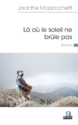 Là où le soleil ne brûle pas