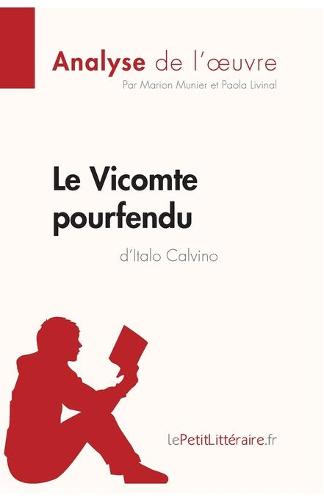 Le Vicomte pourfendu d'Italo Calvino (Analyse de l'oeuvre)