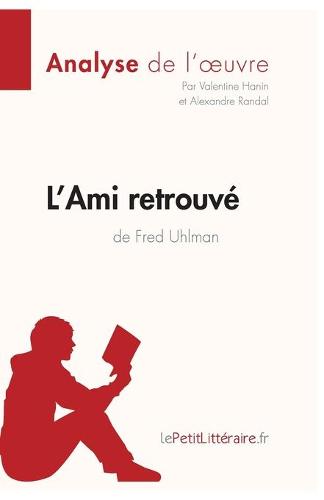 L'Ami retrouvé de Fred Uhlman (Analyse de l'oeuvre)