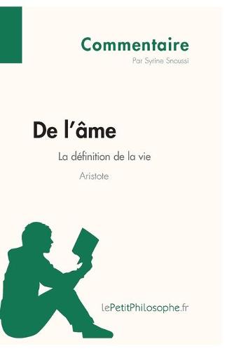 De l'âme d'Aristote - La définition de la vie (Commentaire)