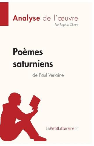 Poèmes saturniens de Paul Verlaine (Analyse de l'oeuvre)