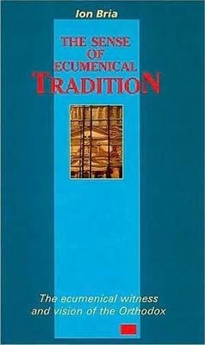 The Sense of Ecumenical Tradition