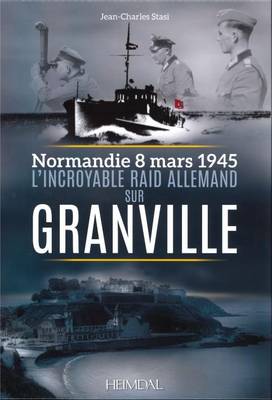 L'Incroyable Raid De Granville