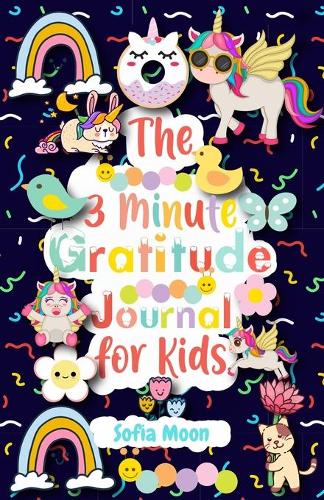 The 3 Minute Gratitude Journal for Kids