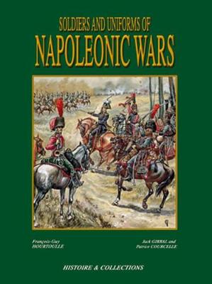 Soldiers and Uniforms of the Napoleonic Wars