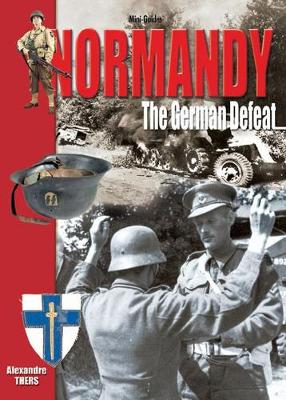 Normandy - the German Defeat
