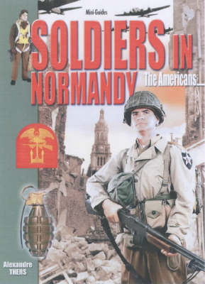 Soldiers in Normandy