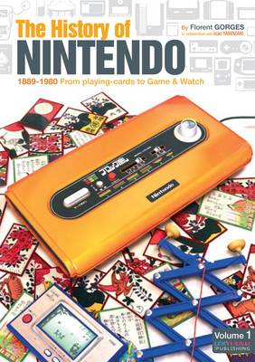 The History of Nintendo 1889-1980: v. 1