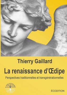 Le Renaissance D'Oedipe, Perspectives Traditionnelles Et Transgenerationnelles