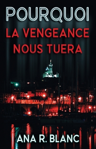 Pourquoi la vengeance nous tuera