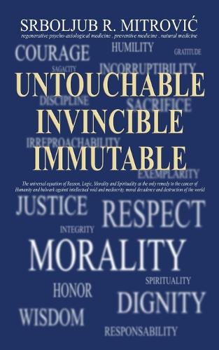 Untouchable . Invincible . Immutable