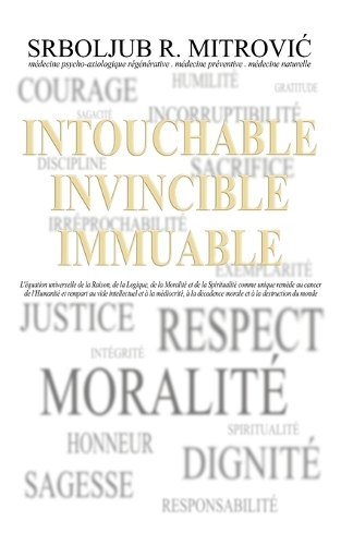 Intouchable . Invincible . Immuable