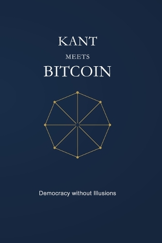 Kant Meets Bitcoin