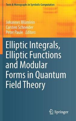 Elliptic Integrals, Elliptic Functions and Modular Forms in Quantum Field Theory