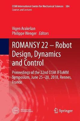 ROMANSY 22 – Robot Design, Dynamics and Control