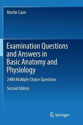 Examination Questions and Answers in Basic Anatomy and Physiology