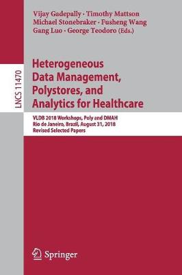 Heterogeneous Data Management, Polystores, and Analytics for Healthcare
