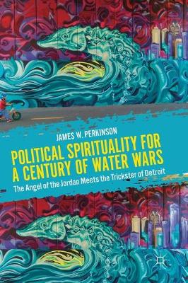 Political Spirituality for a Century of Water Wars