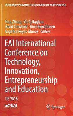 EAI International Conference on Technology, Innovation, Entrepreneurship and Education