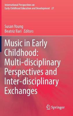 Music in Early Childhood: Multi-disciplinary Perspectives and Inter-disciplinary Exchanges