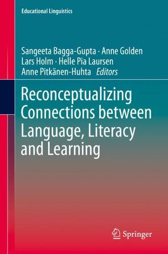 Reconceptualizing Connections between Language, Literacy and Learning