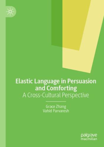 Elastic Language in Persuasion and Comforting