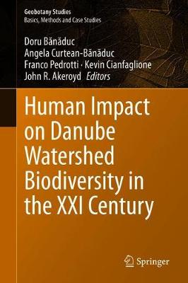 Human Impact on Danube Watershed Biodiversity in the XXI Century