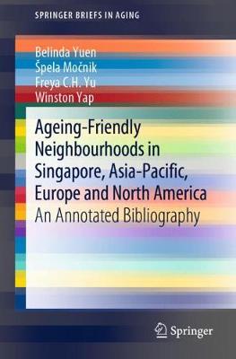 Ageing-Friendly Neighbourhoods in Singapore, Asia-Pacific, Europe and North America