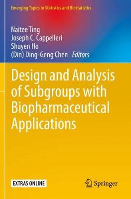 Design and Analysis of Subgroups with Biopharmaceutical Applications