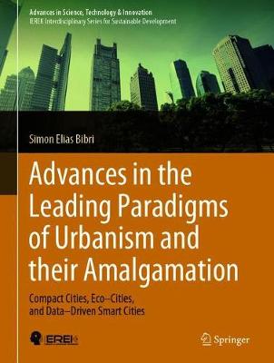Advances in the Leading Paradigms of Urbanism and their Amalgamation