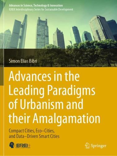 Advances in the Leading Paradigms of Urbanism and their Amalgamation