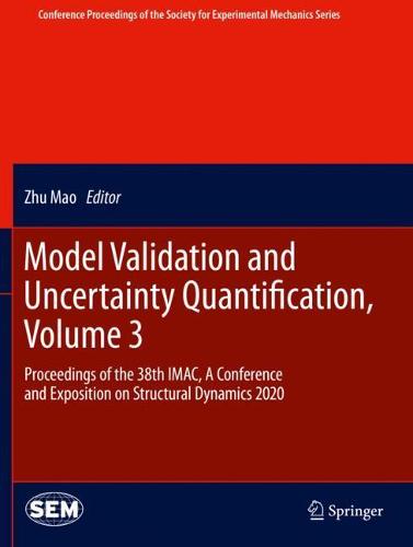 Model Validation and Uncertainty Quantification, Volume 3