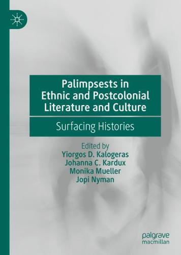 Palimpsests in Ethnic and Postcolonial Literature and Culture