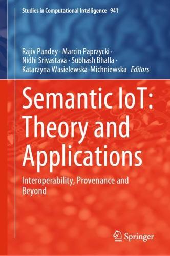 Semantic IoT: Theory and Applications