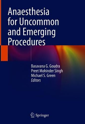 Anaesthesia for Uncommon and Emerging Procedures