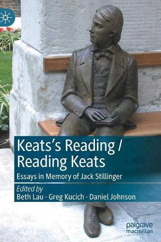 Keats’s Reading / Reading Keats