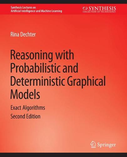 Reasoning with Probabilistic and Deterministic Graphical Models
